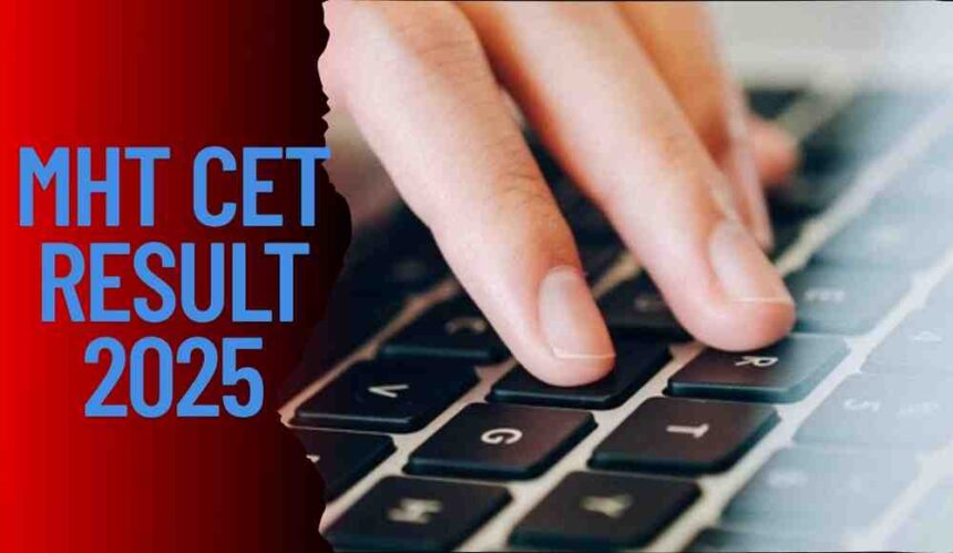 MHT CET Result 2025